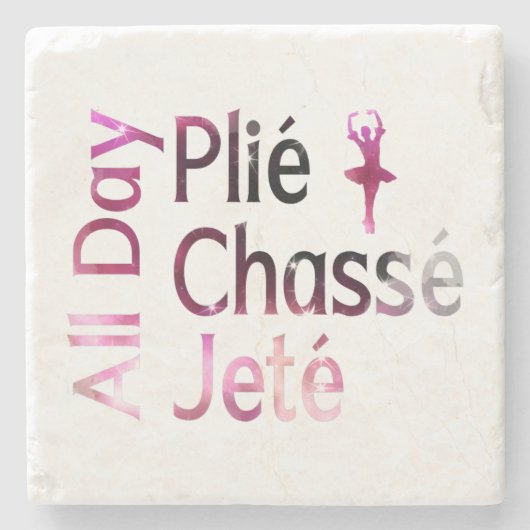 All Day Plie, Chasse, Jete ～バレエデザイン ストーンコースター (正面)