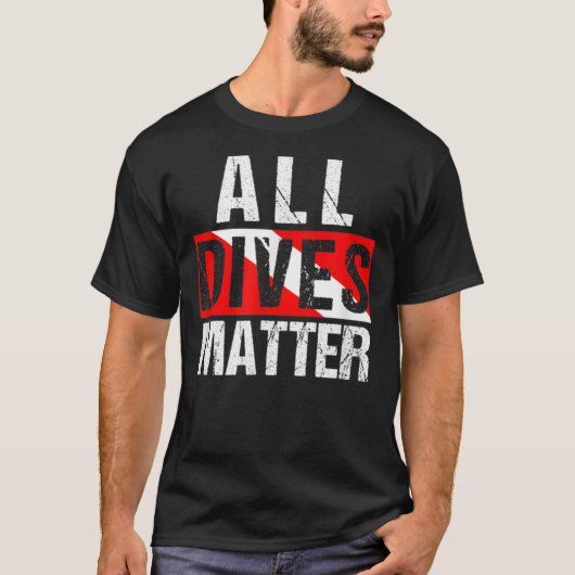 All Dives Matter Diver Dive Flag Lover Funny Scuba Tシャツ (正面)
