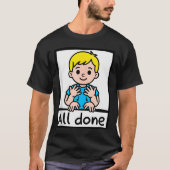 All Done Sign Language Cartoon Communication Aid A Tシャツ (正面)