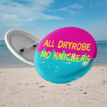 All Dryrobe no knickers wild swimming water 缶バッジ<br><div class="desc">Fresh off the production line! If you love swimming in the sea, then this dryrobe no knickers pin badge is the perfect accessory to give you a little extra sass. It's ideal for being cheeky at the beach or the river bank! The perfect accessory for wild swimmers, sea spongers and...</div>