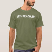 All Eyes On Me Tシャツ (正面)