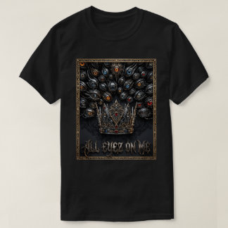 All Eyez On Me Crown Graphic | Urban Rap Streetwea Tシャツ