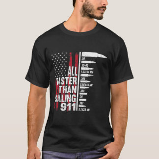 All Faster Than Dialing 911 American Flag Gun Tシャツ
