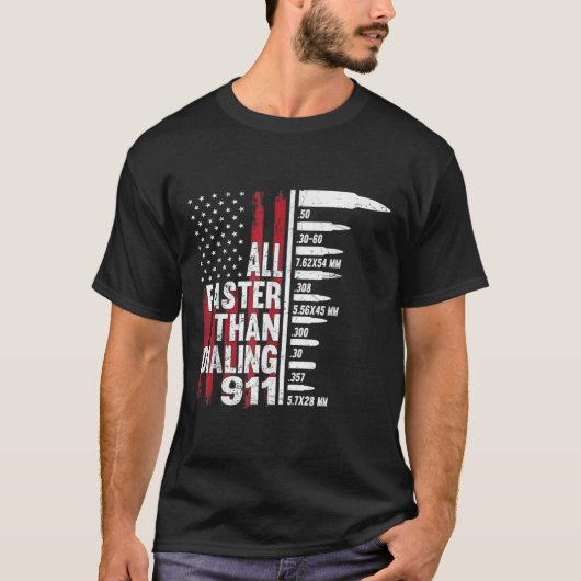 All Faster Than Dialing 911 American Flag Gun Tシャツ (正面)