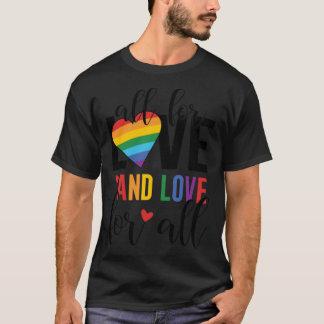 All for Love and Love for all Lgbtプライドゲイプライド Tシャツ