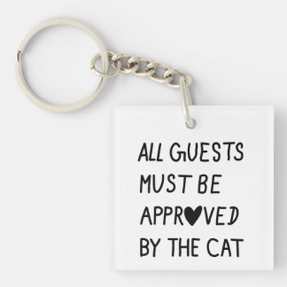 All Guests Must Be Approved by the cat キーホルダー