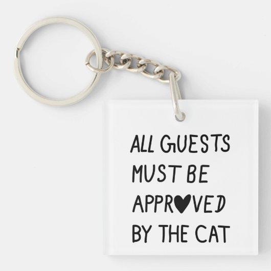 All Guests Must Be Approved by the cat キーホルダー (正面)