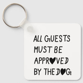 All Guests Must Be Approved by the dog キーホルダー