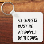 All Guests Must Be Approved by the dog キーホルダー (正面)