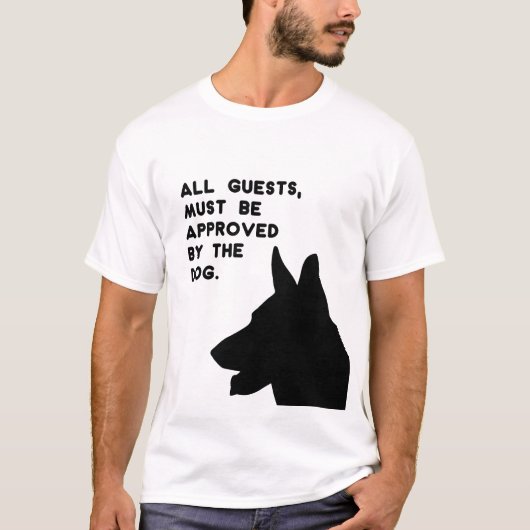 All Guests Must Be Approved by the Dog Tシャツ (正面)
