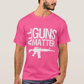 All Guns Matter T Shirt Tシャツ