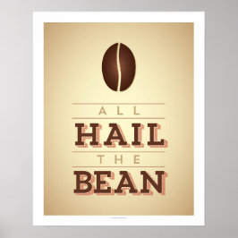 All Hail The Beanアートポスター ポスター