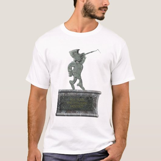 “All hail the dynamic dentist” Tシャツ (正面)