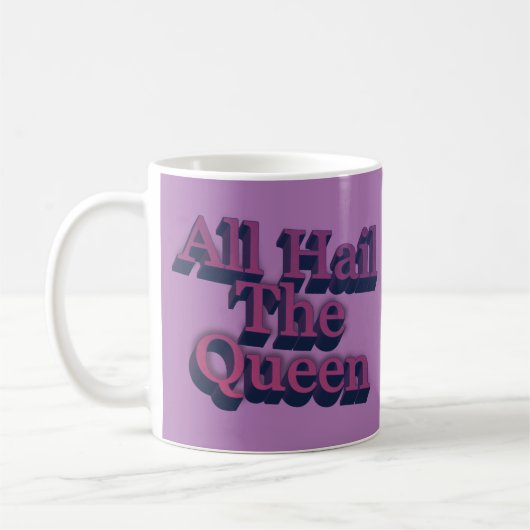 All Hail the Queen 3D Letters Quote コーヒーマグカップ (左)
