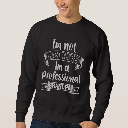 All Hands On Deck Papa Im Not 退職した Im A Profess スウェットシャツ (正面)