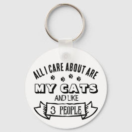 All I Care About are MY CATS, Funny Cat Quote キーホルダー