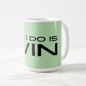"All I Do Is Win" Minimalist Motivational Message コーヒーマグカップ (正面右)