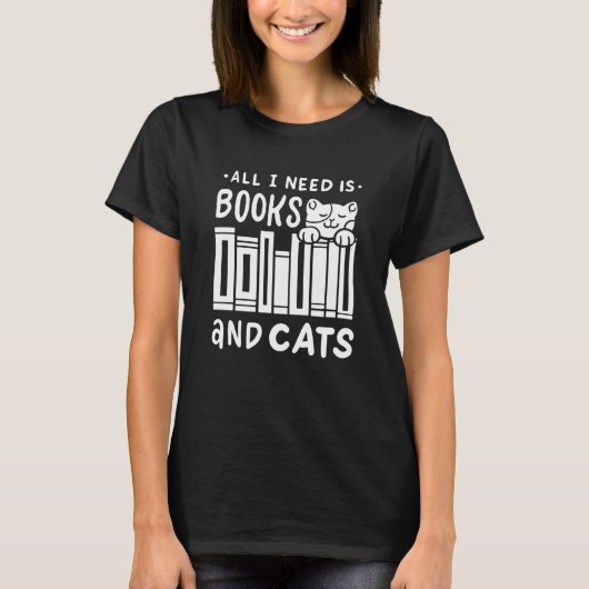 All I Need Is Books & Cats Bookworm Cat Owner Read Tシャツ (正面)