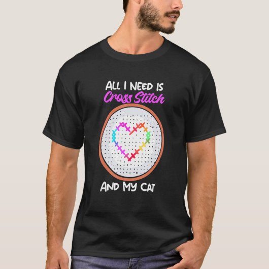 All I Need Is Cross Stitch And My Cat Cross Stitch Tシャツ (正面)