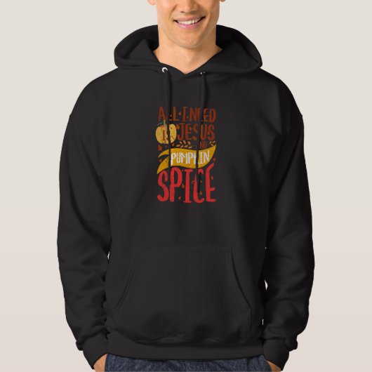 All I Need Is Jesus Christ And Pumpkin Spice Coffe パーカ (正面)