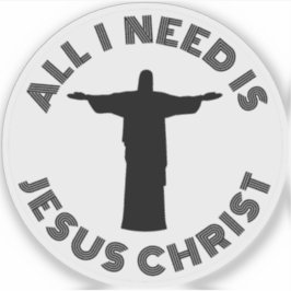 All I Need Is Jesus Christ - v2 (black) シール