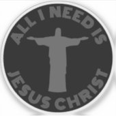 All I Need Is Jesus Christ - v2 (grey) シール (正面)