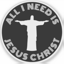 All I Need Is Jesus Christ - v2 (white) シール