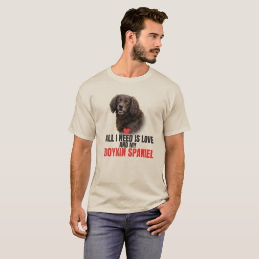 All I Need Is Love and My Boykin Spaniel Unisex Tシャツ (正面フル)