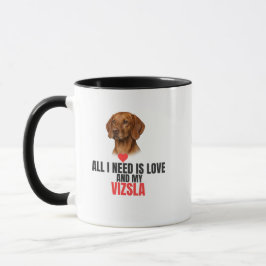 All I Need Is Love and My Vizsla Coffee マグカップ