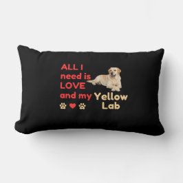 All I Need Is LOVE and my Yellow Lab Lumbar Pillow ランバークッション