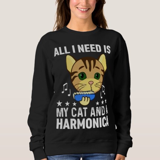 All I Need Is My Cat And A Harmonica Musician And  スウェットシャツ (正面)