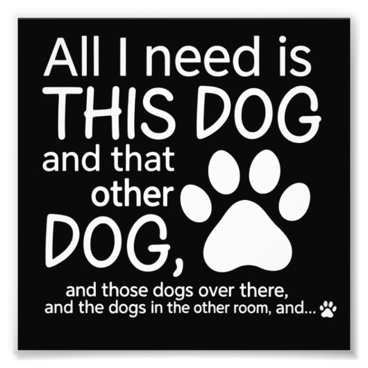 All I Need Is This Dog Dogs Lover Gift Pet Owner フォトプリント (正面)