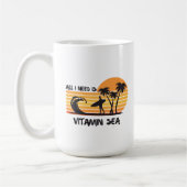 All I need is vitamin SEA T-shirt. Coffee Mug コーヒーマグカップ (左)