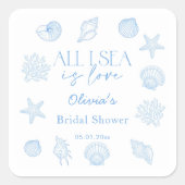 All I Sea Is Love Bridal Shower スクエアシール (正面)