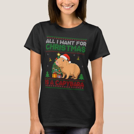 All I Want For Christmas Is A Capybara Ugly Sweate Tシャツ (正面)