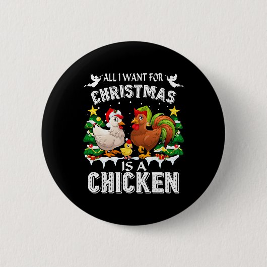 All I Want For Christmas Is A Chicken Ugly Sweater 缶バッジ (正面)