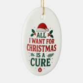 All I Want for Christmas Is A Cure セラミックオーナメント (右)