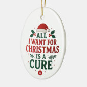 All I Want for Christmas Is A Cure セラミックオーナメント (左)