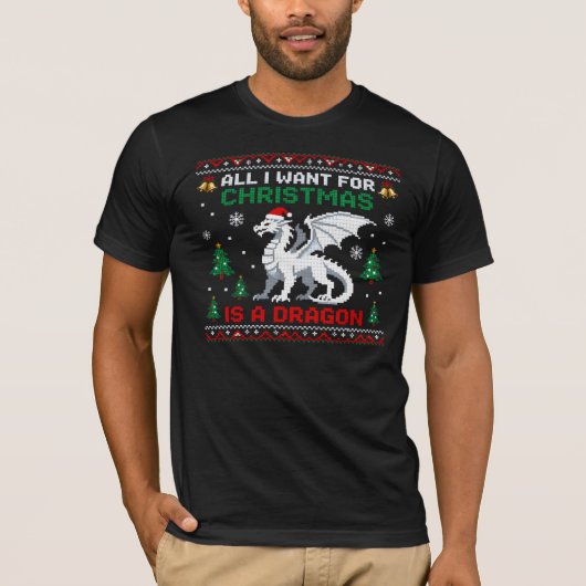 All I Want For Christmas Is A Dragon Tシャツ (正面)