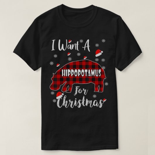 All I Want For Christmas Is A Hippopotamus ,hippo Tシャツ (デザイン正面)