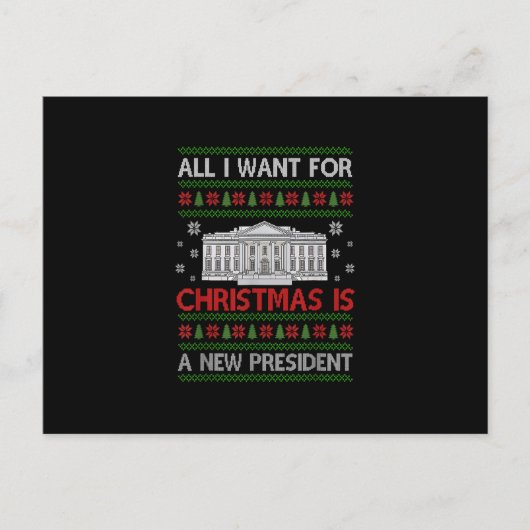 All I Want For Christmas Is A New President Funny ポストカード (正面)