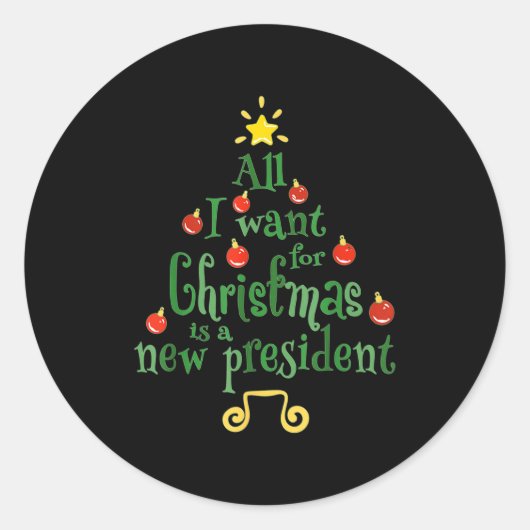 All I Want For Christmas Is A New President Funny  ラウンドシール (正面)