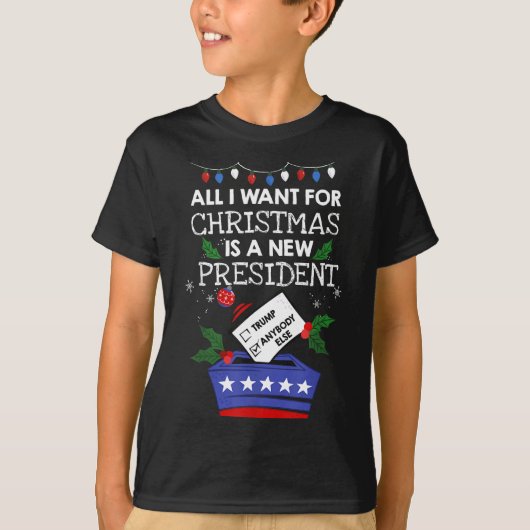 All I Want For Christmas Is A New President Trump  Tシャツ (正面)