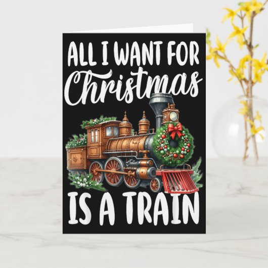 All I Want For Christmas Is A Steam Train Locomoti カード (黄色い花)