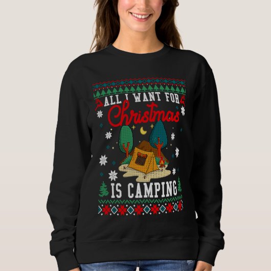 All I Want For Christmas Is Camping Ugly Xmas Swea スウェットシャツ (正面)