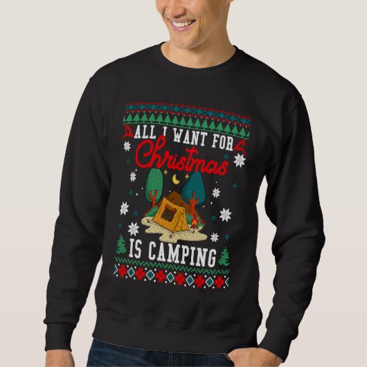 All I Want For Christmas Is Camping Ugly Xmas Swea スウェットシャツ (正面)
