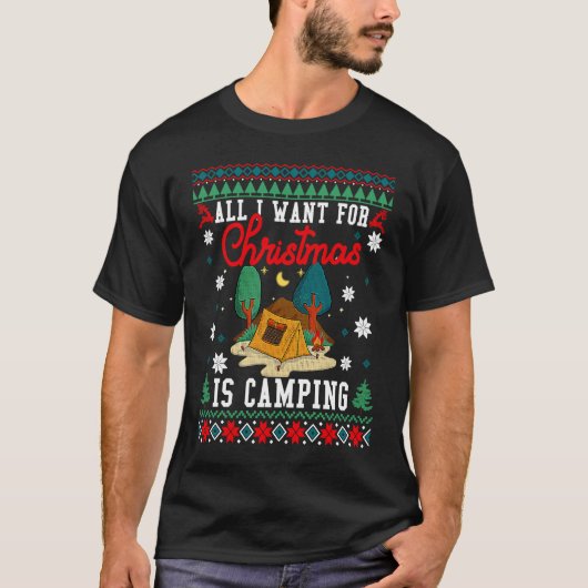 All I Want For Christmas Is Camping Ugly Xmas Swea Tシャツ (正面)