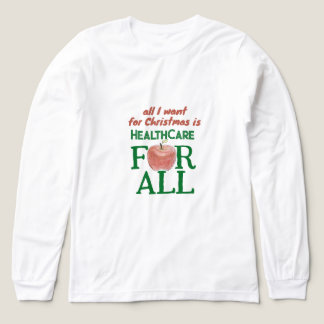 All I Want For Christmas Is Health Care for All  トライブレンドＴシャツ