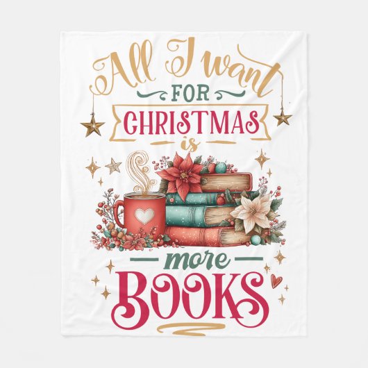 All I Want for Christmas Is More Books フリースブランケット (正面)