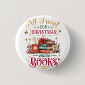All I Want for Christmas Is More Books  缶バッジ (正面)